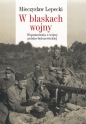 W blaskach wojny - Mieczysław Lepecki