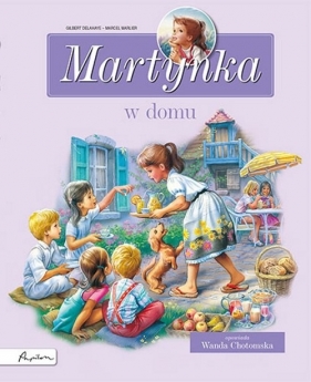 Martynka w domu. Zbiór opowiadań - Gilbert Delahaye
