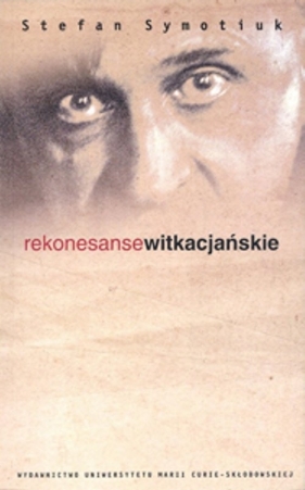 Rekonesanse witkacjańskie - Stefan Symotiuk