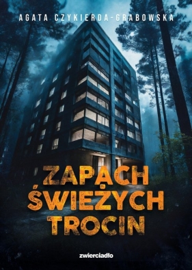 Zapach świeżych trocin - Agata Czykierda-Grabowska