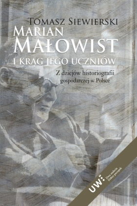 Marian Małowist i krąg jego uczniów - Siewierski Tomasz