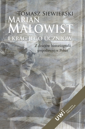 Marian Małowist i krąg jego uczniów - Tomasz Siewierski