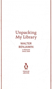 Unpacking My Library - Walter Benjamin