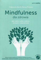 Mindfulness dla zdrowia. - Penman Danny, Burch Vidyamala