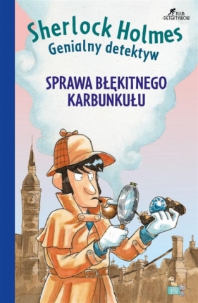 Sprawa błękinego karbunkułu - Opracowanie zbiorowe