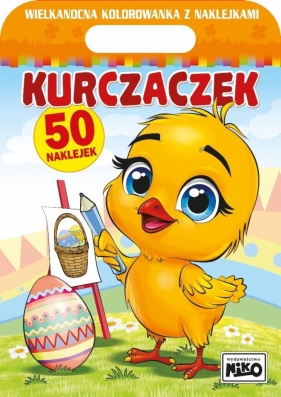 Wielkanocna kolorowanka z naklejkami. Kurczaczek - Artur Rajch