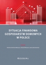 Sytuacja finansowa gospodarstw domowych w Polsce Romana Głowicka-Wołoszyn, Andrzej Wołoszyn, Joanna Stanisławska