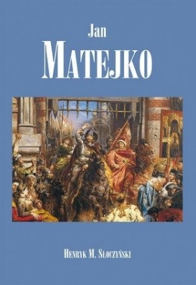 Jan Matejko - Henryk M. Słoczyński