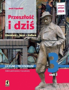 J.Polski LO 3 Przeszłość i dziś podr cz.2 ZPiR - Jacek Kopciński