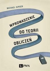 Wprowadzenie do teorii obliczeń - Michael Sipser