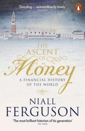 The Ascent of Money - Ferguson Niall