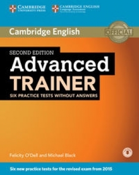 Advanced Trainer Six Practice Tests without Answers + Audio - O'Dell Felicity, Black Michael