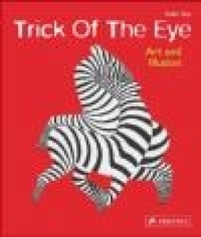 Trick of the Eye Art and Illusion