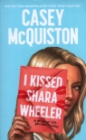I Kissed Shara Wheeler McQuiston Casey