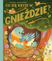 Co się kryje w gnieździe? Fascynujące ciekawostki o ptakach - Rachel Ignotofsky