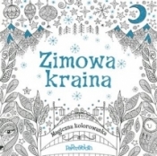 Magiczna kolorowanka. Zimowa Kraina - Opracowanie zbiorowe