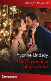 Nim zawładnie tobą rozkosz - Yvonne Lindsay