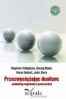 Przezwyciężając dualizm Zaślubiny myślenia i postrzeżeń Stephen Edelglass, Georg Maier, Hans Gebert, John Davy