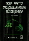 Teoria i praktyka zarządzania finansami przedsiębiorstw Jaworski Jacek