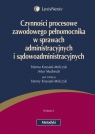 Czynności procesowe zawodowego pełnomocnika  w sprawach administracyjnych  i