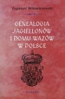 Genealogia Jagiellonów i Domu Wazów w Polsce
