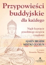 Przypowieści buddyjskie dla każdego Nagłe kopnięcie prawdziwego Brahm Ajahn, Guojun Chan