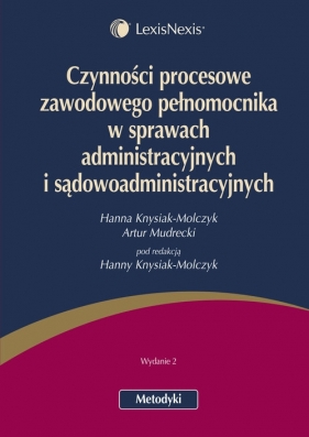 Czynności procesowe zawodowego pełnomocnika w sprawach administracyjnych i sądowoadministracyjnych