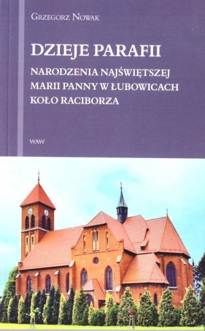 Dzieje Parafii Narodzenia Najświętszej Maryi...