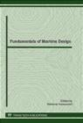 Fundamentals of Machine Design: Special Topic Volume on Fundamentals of Machine Waldemar Karaszewski