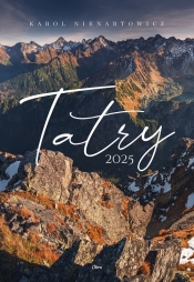 Kalendarz Tatry 2025 - Karol Nienartowicz