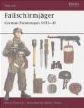 Fallschirmjaeger German Paratrooper 1935-45 (W.#38) Bruce Quarrie, B Quarrie