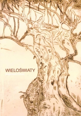 Wieloświaty - Małgorzata Felicka