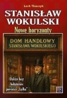 Stanisław Wokulski. Nowe horyzonty Lech Tkaczyk