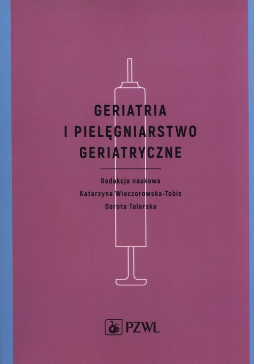 Geriatria i pielęgniarstwo geriatryczne