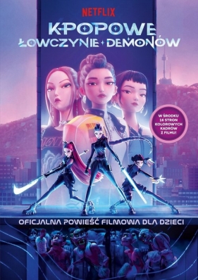 K-popowe łowczynie demonów. Oficjalna powieść filmowa dla dzieci - Yoon Jessica
