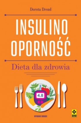 Insulinooporność. Dieta dla zdrowia (wyd.2) - Dorota Drozd