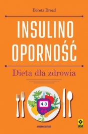 Insulinooporność. Dieta dla zdrowia (wyd.2) - Drozd Dorota