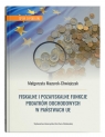 Fiskalne i pozafiskalne funkcje podatków dochodowych w państwach UE Mazurek-Chwiejczak Małgorzata