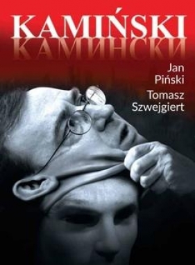 Kamiński - Jan Piński, Tomasz Szwejgiert