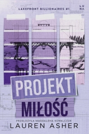 Lakefront Billionaires. Tom 1. Projekt miłość - Lauren Asher