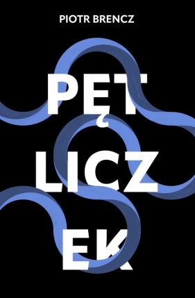 Pętliczek - Piotr Brencz