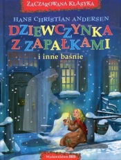 Dziewczynka z zapałkami i inne baśnie - <br />