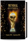 Mundial. Wydanie specjalne. Historia 1930-2022 Jerzy Cierpiatka, Mirosław Nowak, Marek Latasiewicz