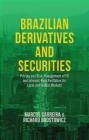 Brazilian Derivatives and Securities Marcos Carreira, Richard Brostowicz