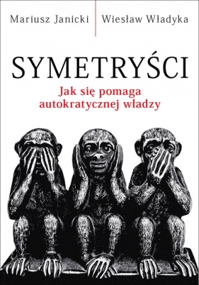 Symetryści - Mariusz Janicki, Wiesław Władyka