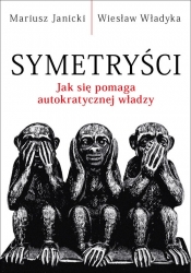 Symetryści - Władyka Wiesław, Janicki Mariusz