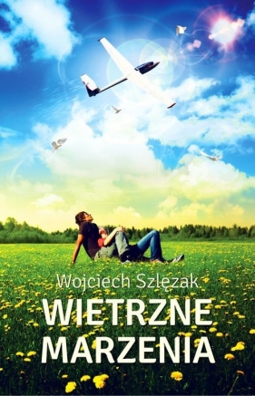 Wietrzne marzenia - Szlęzak Wojciech