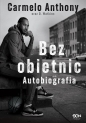 Carmelo Anthony. Bez obietnic. Autobiografia - Anthony Carmelo, D. Watkins