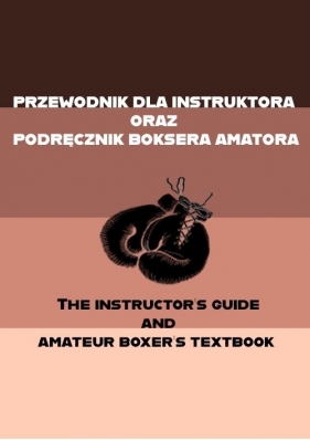 Przewodnik dla instruktora oraz podręcznik boksera amatora.