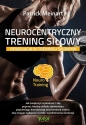 Neurocentryczny trening siłowy - rewolucja w treningu siłowym (Neuro Training) - Patrick Meinart